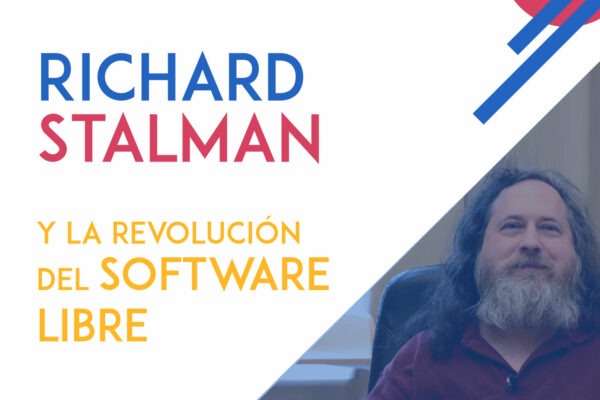 Richard Stalman y la revolución del software libre